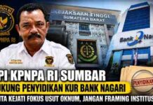 BPI KPNPA RI Sumbar Dukung Penyidikan KUR Bank Nagari, Minta Kejati Fokus Usut Oknum