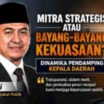 Mitra Strategis atau Bayang-Bayang Kekuasaan? Dinamika Peran Pendamping Kepala Daerah dalam Perspektif Kebijakan Publik