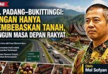 Tol Padang–Bukittinggi: Jangan Hanya Membebaskan Tanah, Bangun Masa Depan Rakyat