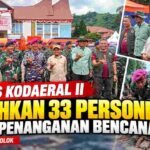Satgas Kodaeral II Kerahkan 33 Personel Bantu Penanganan Bencana di Kabupaten Solok