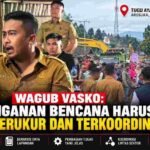 Wagub Vasko: Penanganan Bencana Harus Cepat, Terukur dan Terkoordinasi